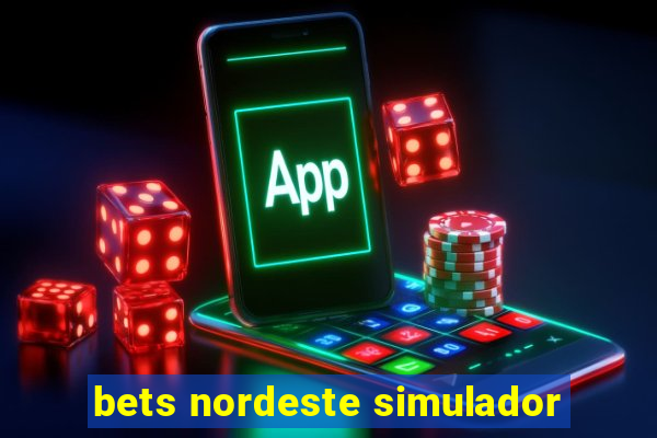 bets nordeste simulador